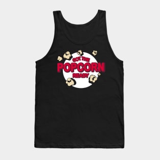 Got The Popcorn Ready Horror Style Tank Top